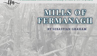 Poster promoting a history talk about the mills of fermanagh