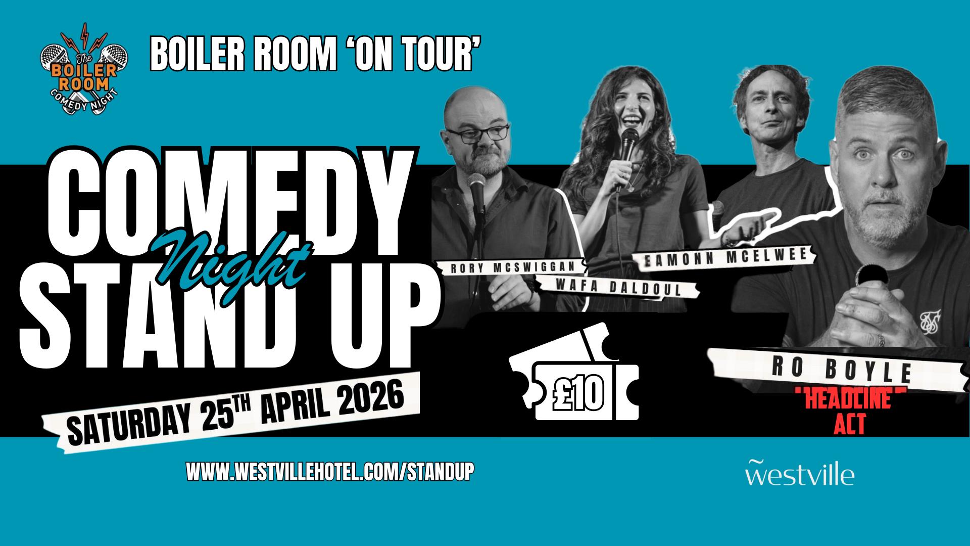 Graphic showing comedians performing at the westville hotel enniskillen saturday 25th April including Ro Boyle, Rory McSwiggan, Wafa Daldoul and Eamon