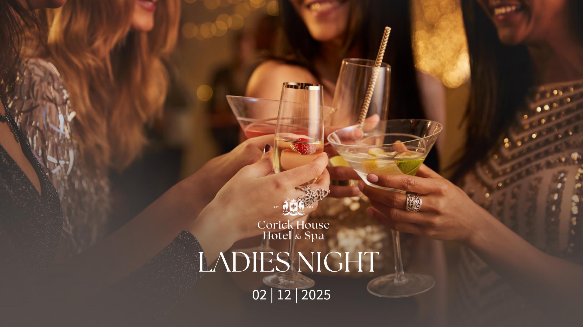 Ladies Night at Corick House