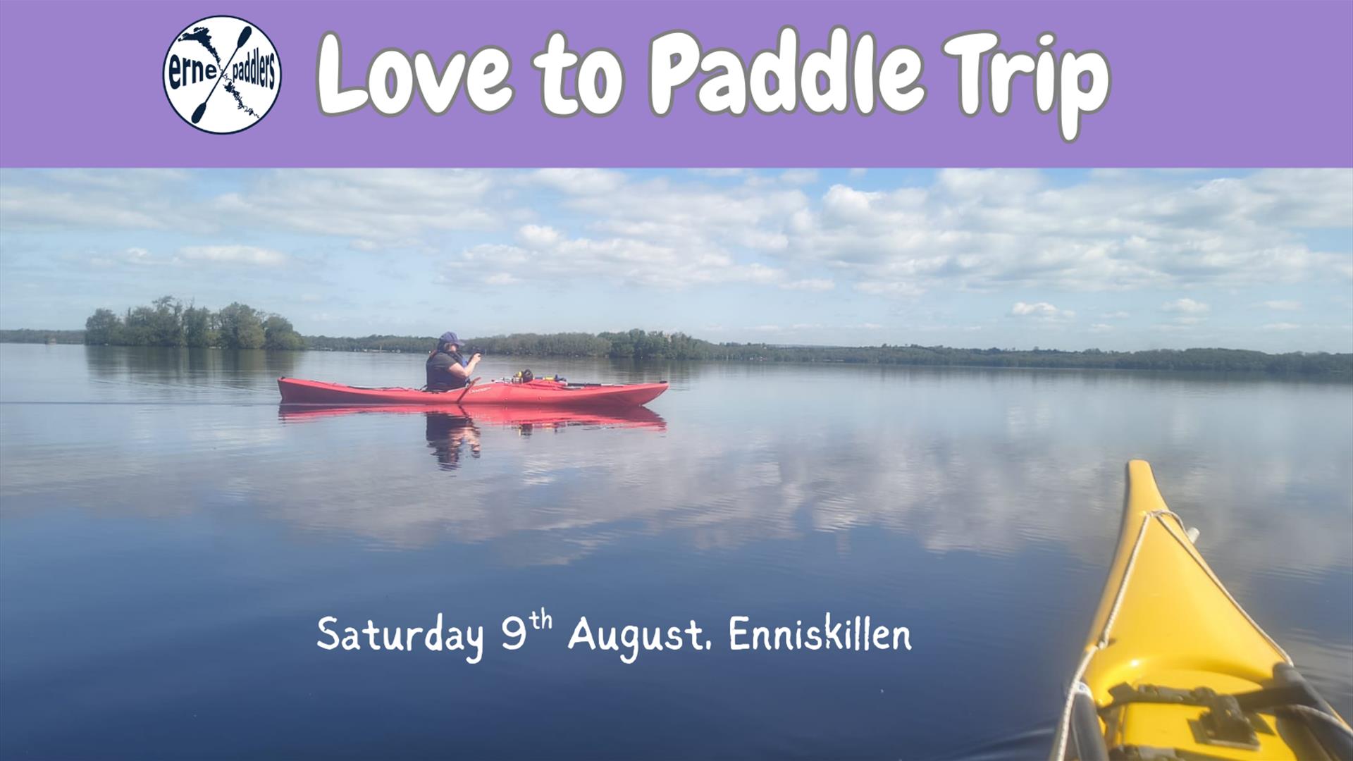 Erne Paddlers - Love to paddle Trip Sat 9th Aug 2025