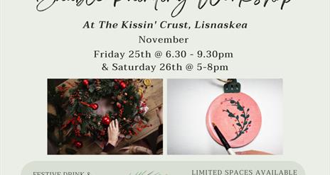 Christmas Wreath Making & Bauble Painting Workshop - The Kissin' Crust, Lisnaskea, Co. Fermanagh