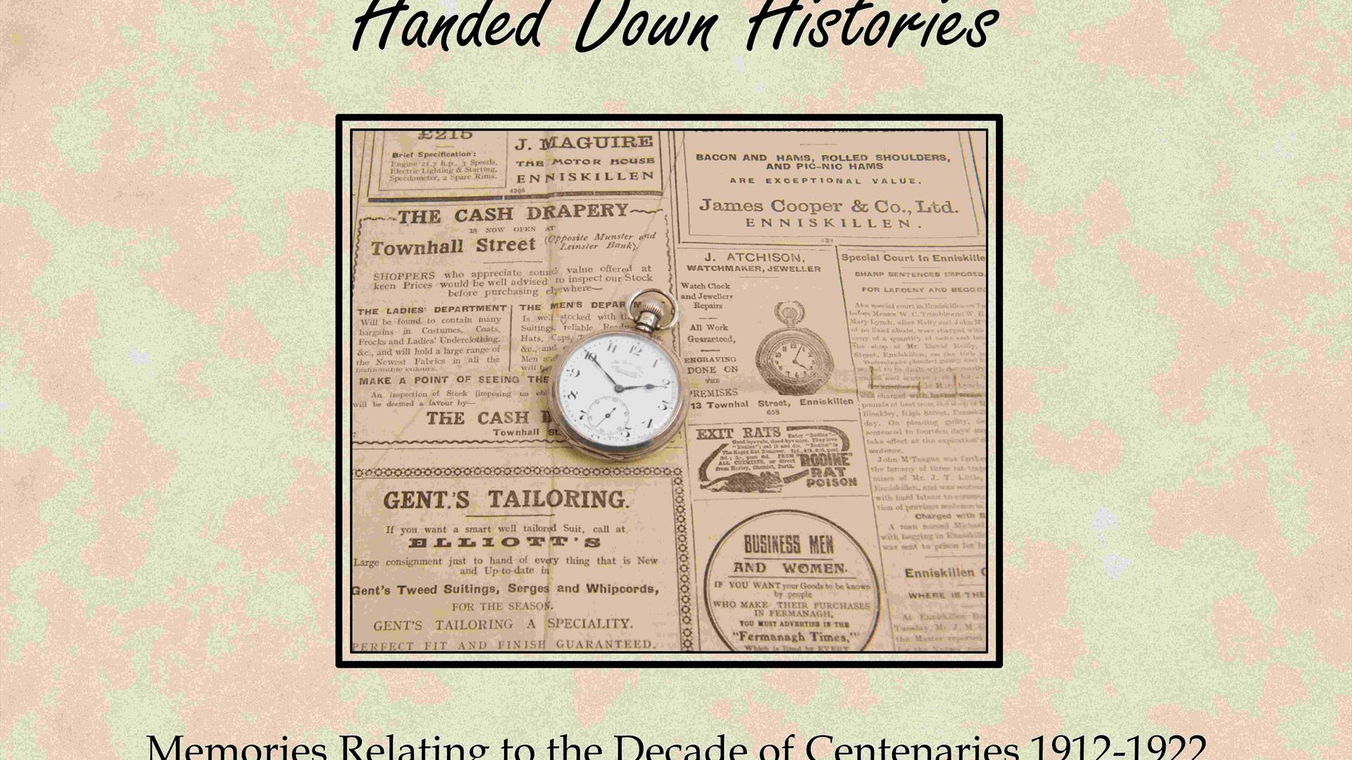 New Exhibition @ Enniskillen Castle - “Handed down Histories”