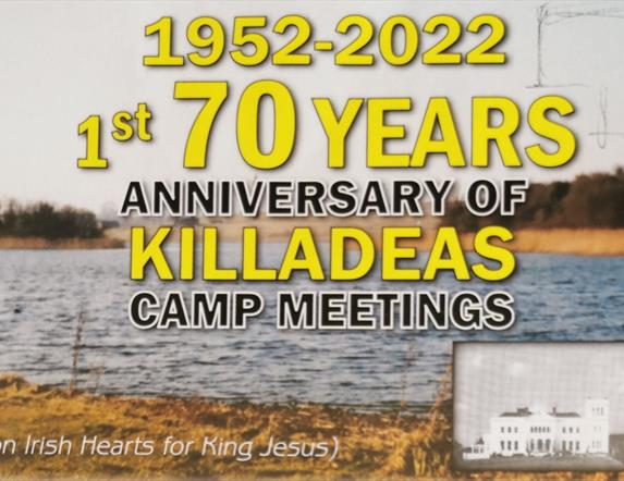 70 Year Anniversary of Killadeas Camp Meetings